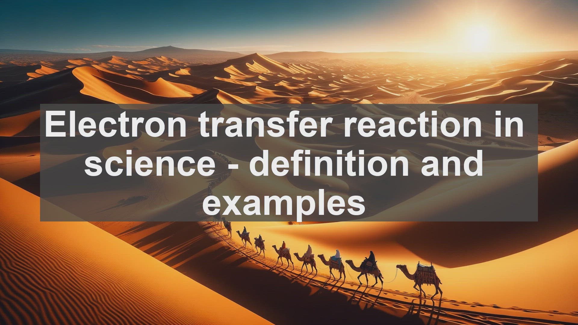 'Video thumbnail for Electron transfer reaction in science  definition and examples'