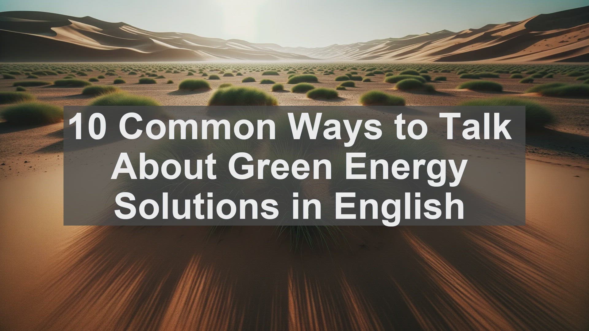 'Video thumbnail for 10 Common Ways to Talk About Green Energy Solutions in English '