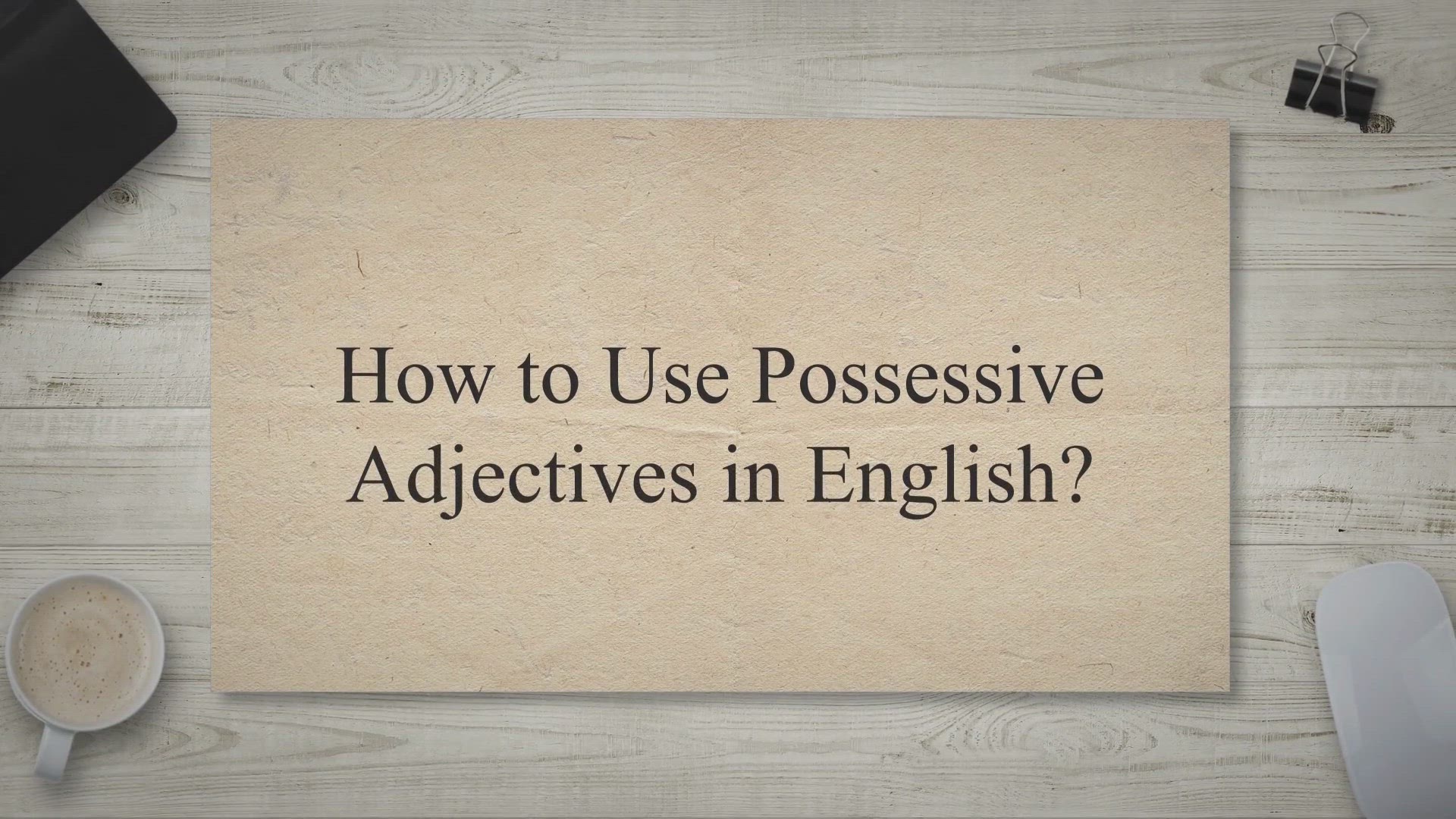 'Video thumbnail for How to Use Possessive Adjectives in English?'