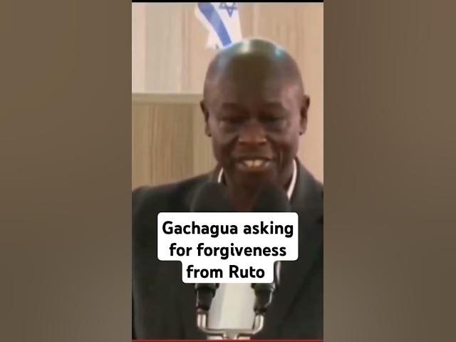 Video thumbnail for Gachagua asks for forgiveness