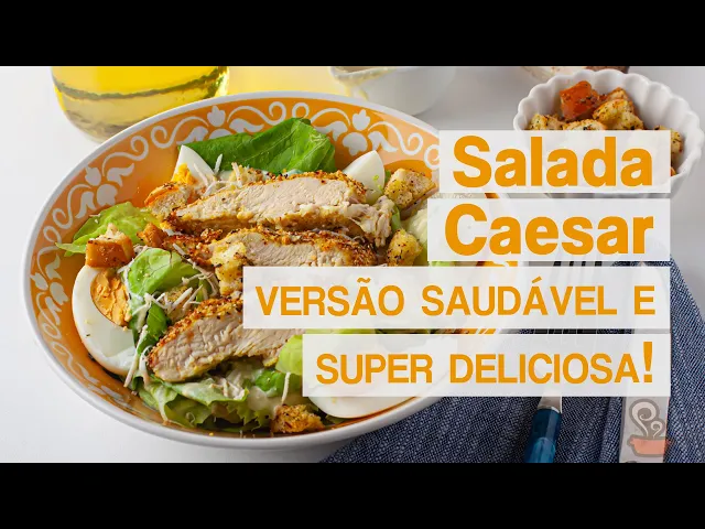 'Video thumbnail for Aprenda a fazer a MELHOR salada caesar - versão SAUDÁVEL'