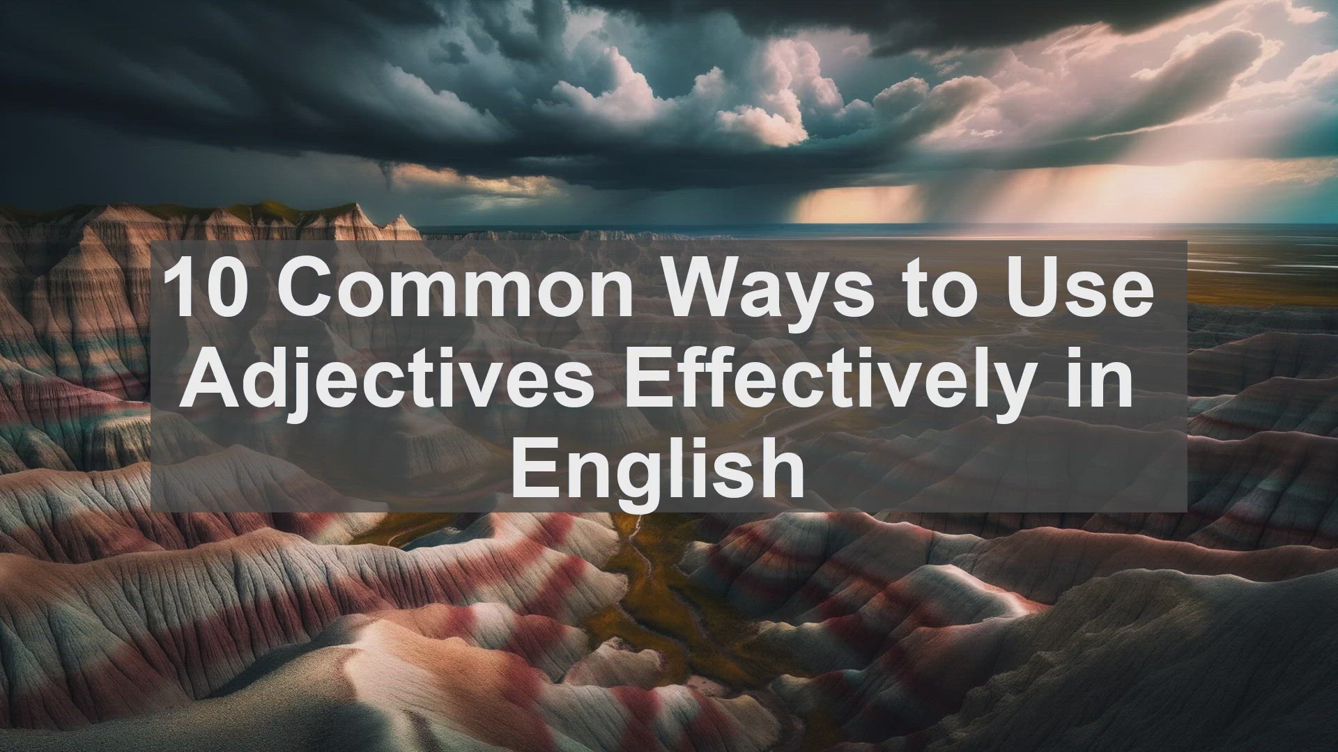 'Video thumbnail for 10 Common Ways to Use Adjectives Effectively in English '