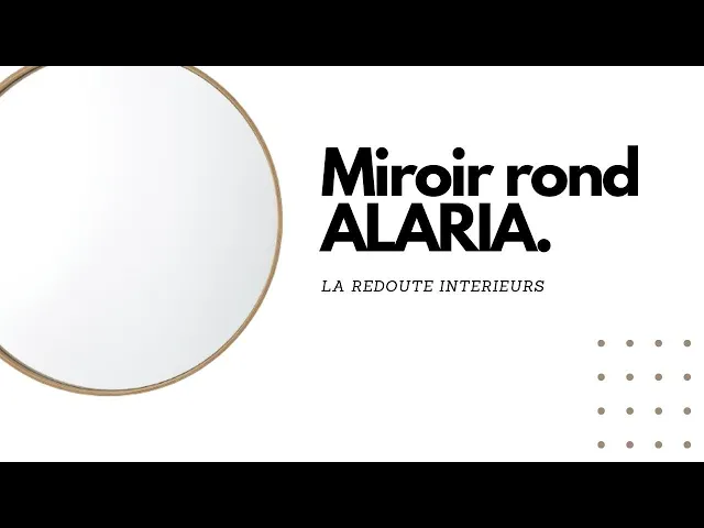 Video thumbnail for Avis du Miroir Rond ALARIA - La Redoute