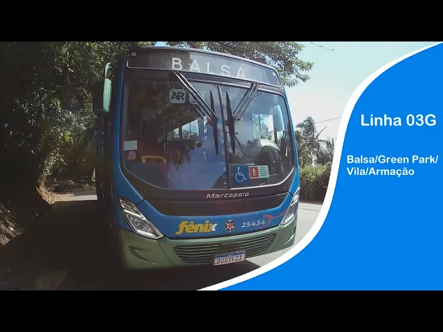 Video thumbnail for Linha 03G-Balsa/Green Park/Vila/Armação