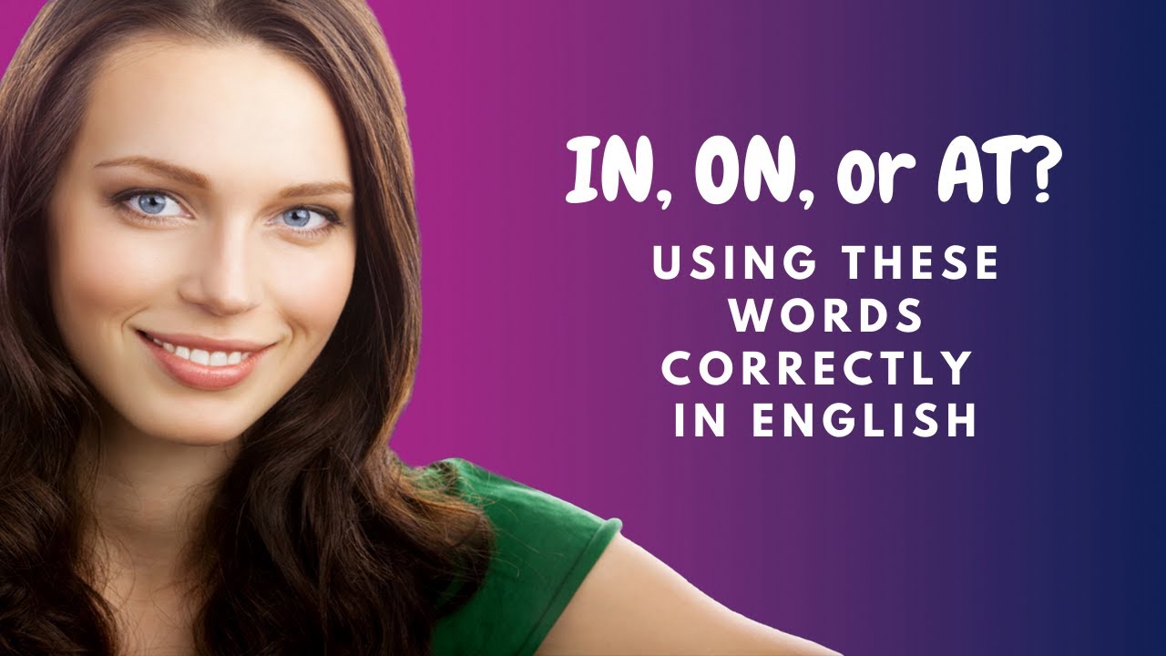 'Video thumbnail for How to Learn English:  Prepositions In On At'