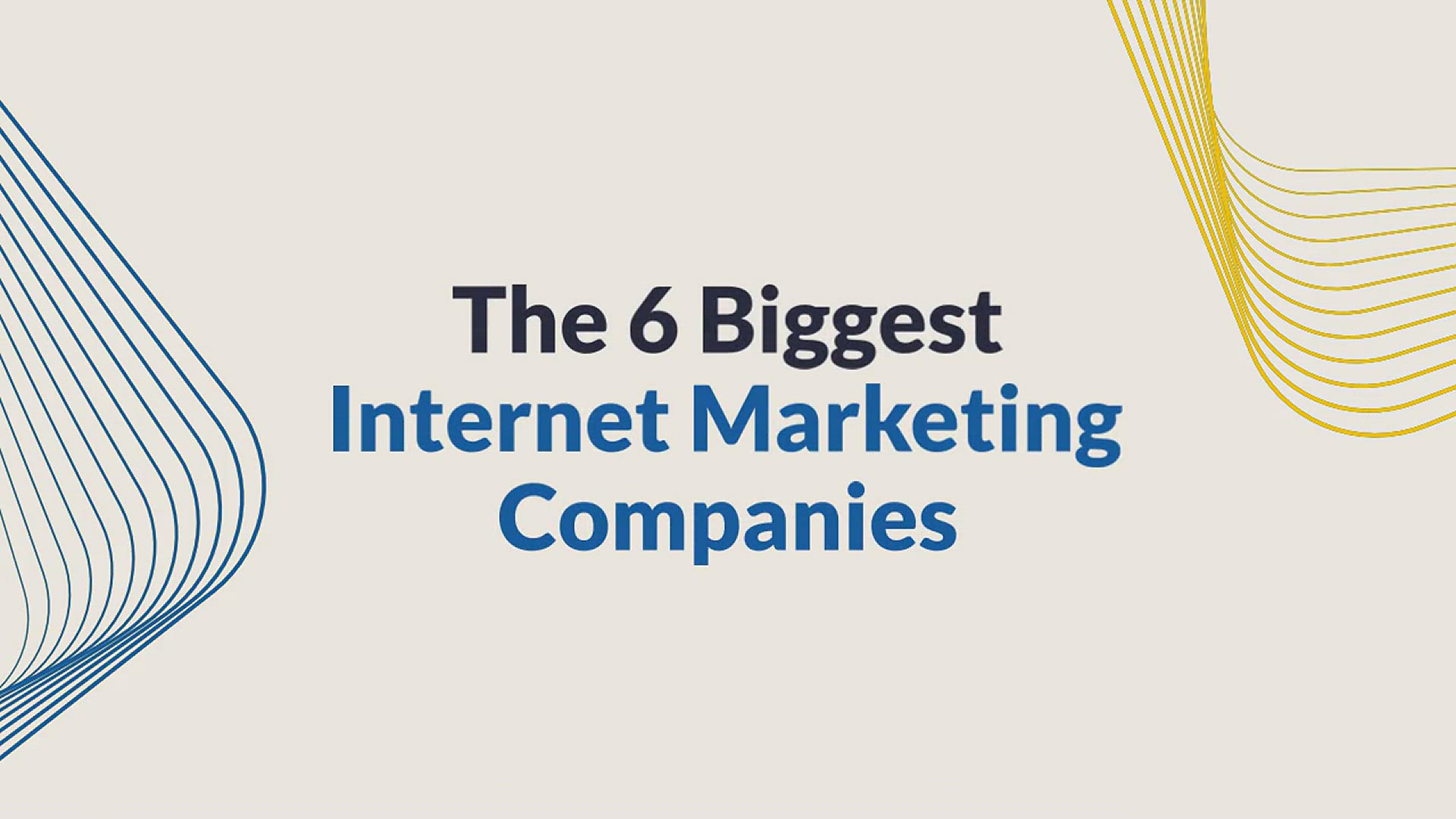 'Video thumbnail for 6 Biggest Internet Marketing Companies'