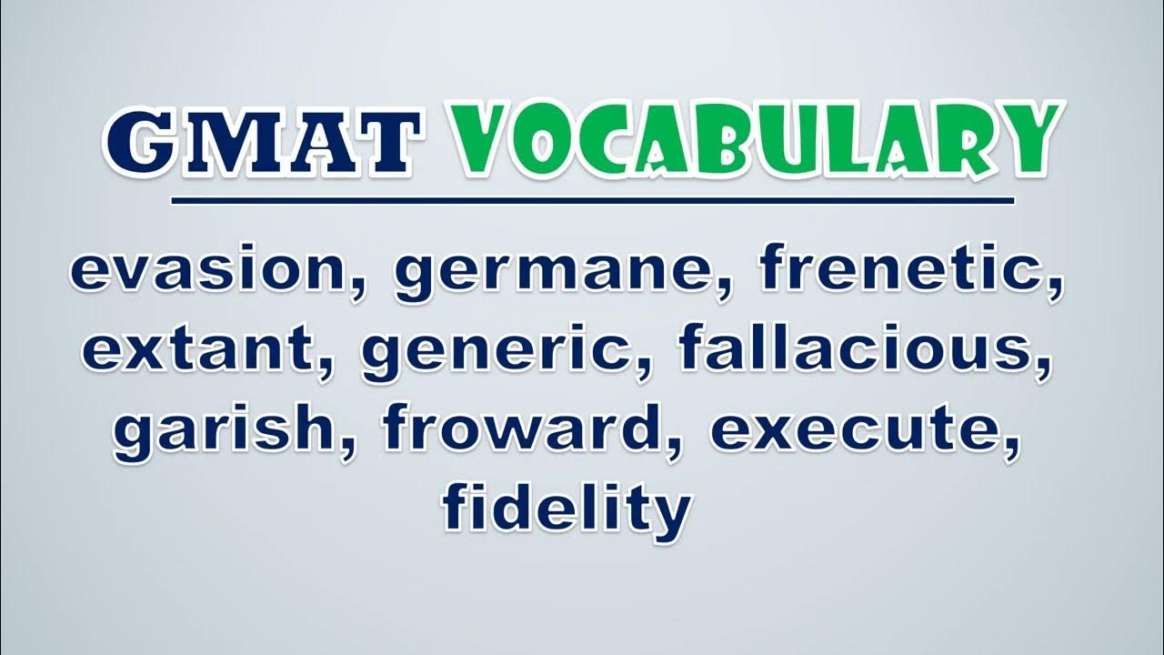'Video thumbnail for GMAT Vocabulary: Evasion, Germane, Frenetic, Extant, Generic, Fallacious, Garish, Froward, Execute'