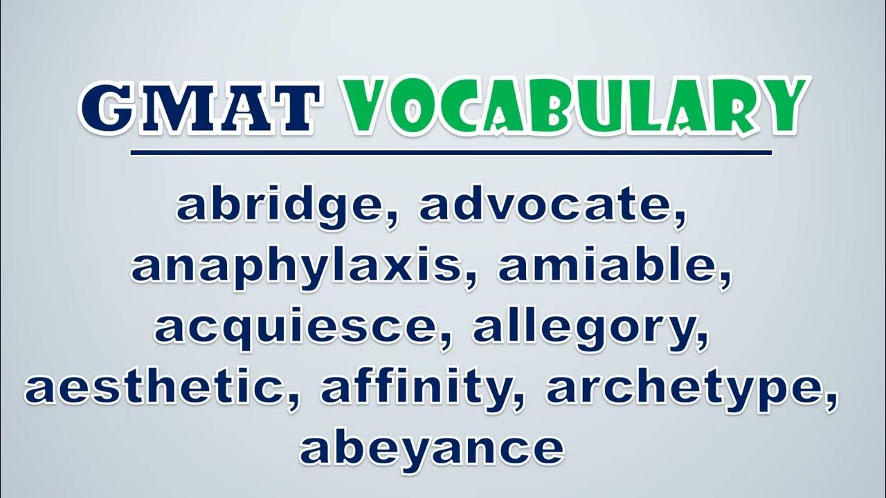 'Video thumbnail for GMAT Vocabulary: Abridge, Advocate, Anaphylaxis, Amiable, Acquiesce, Allegory, Aesthetic, Affinity'
