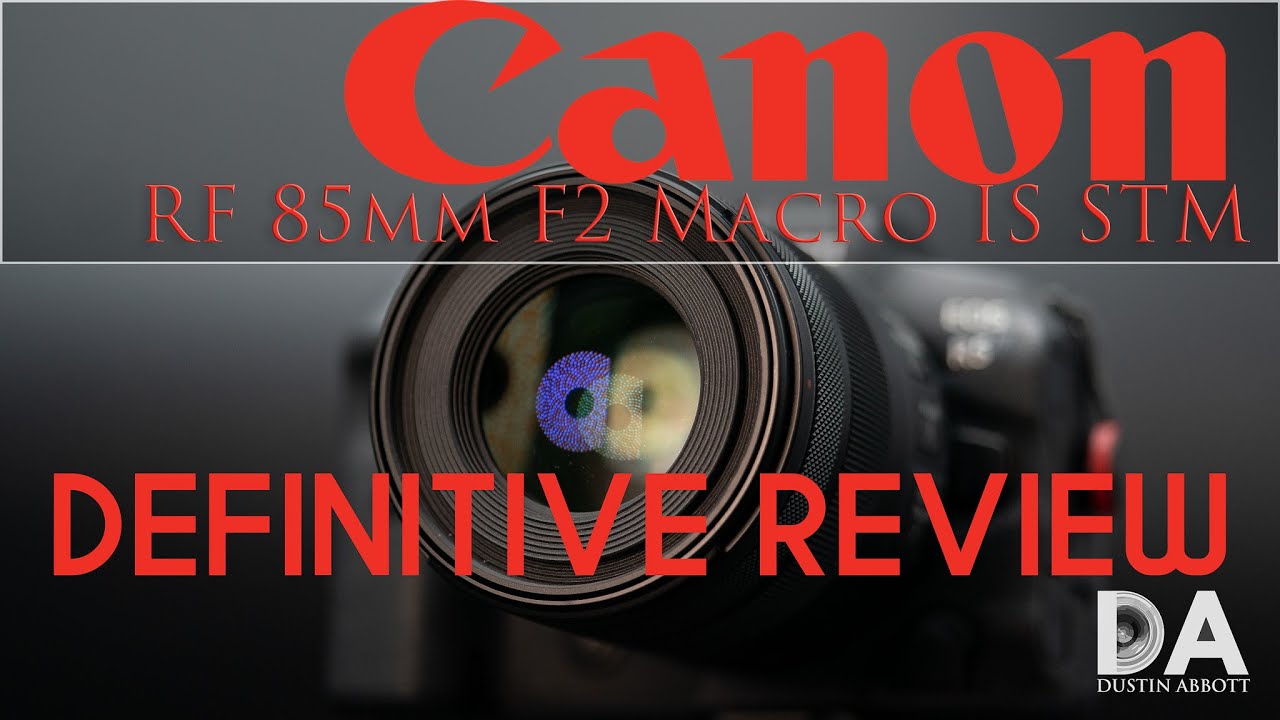 Canon RF 85mm F2 IS STM Review - DustinAbbott.net