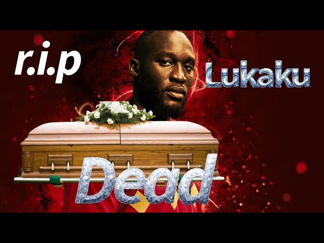Video thumbnail for Lukaku dead