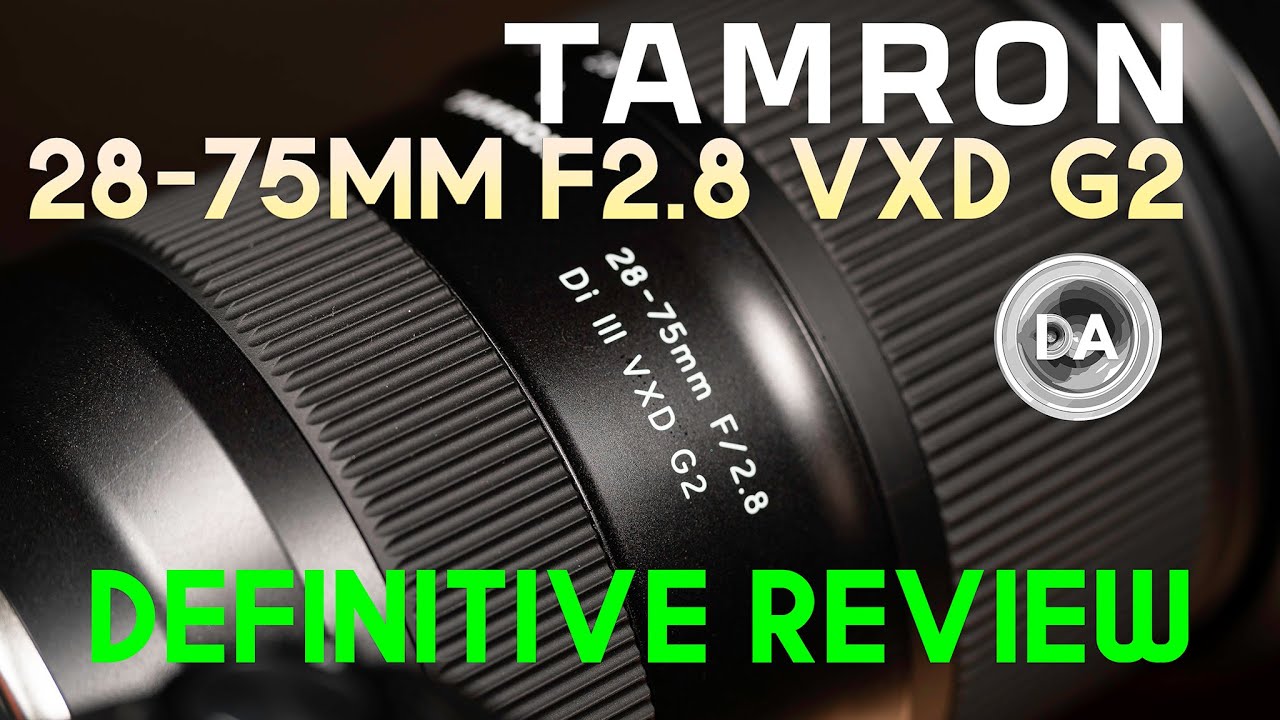Tamron mm F2.8 VXD G2 A Definitive Review   DA