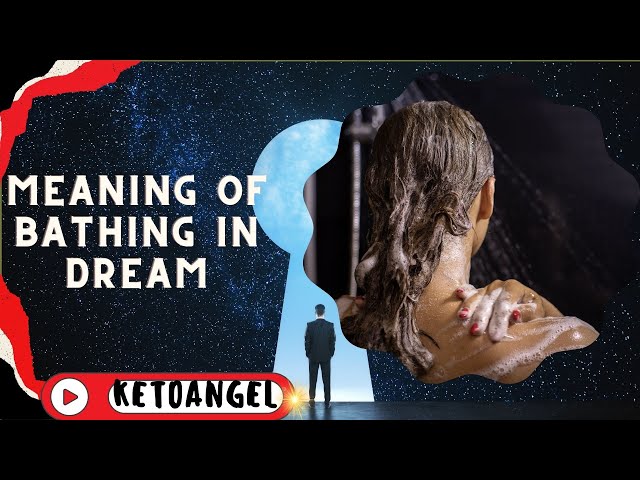 Video thumbnail for Meaning of Bathing in dream: Exploring the Spiritual Cleansing