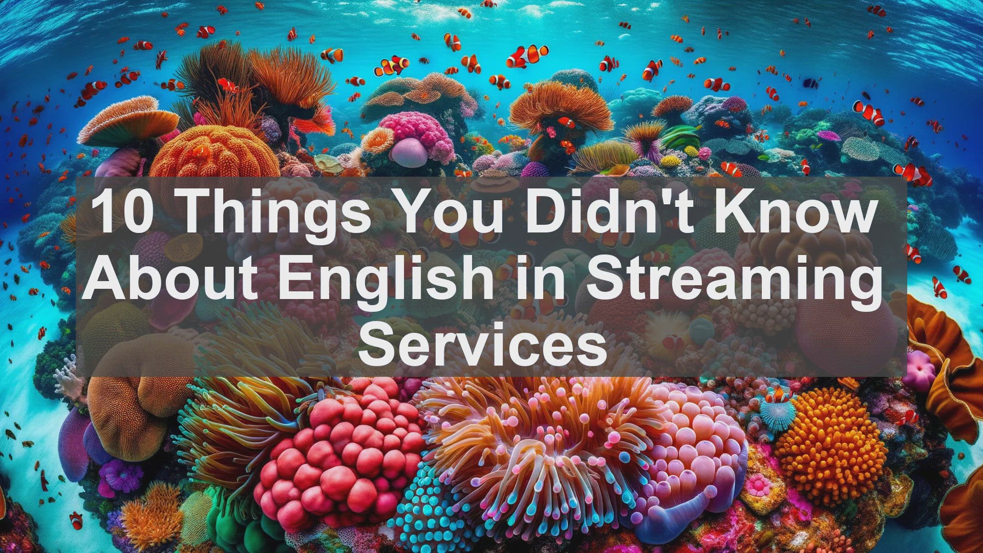 'Video thumbnail for 10 Things You Didn't Know About English in Streaming Services '