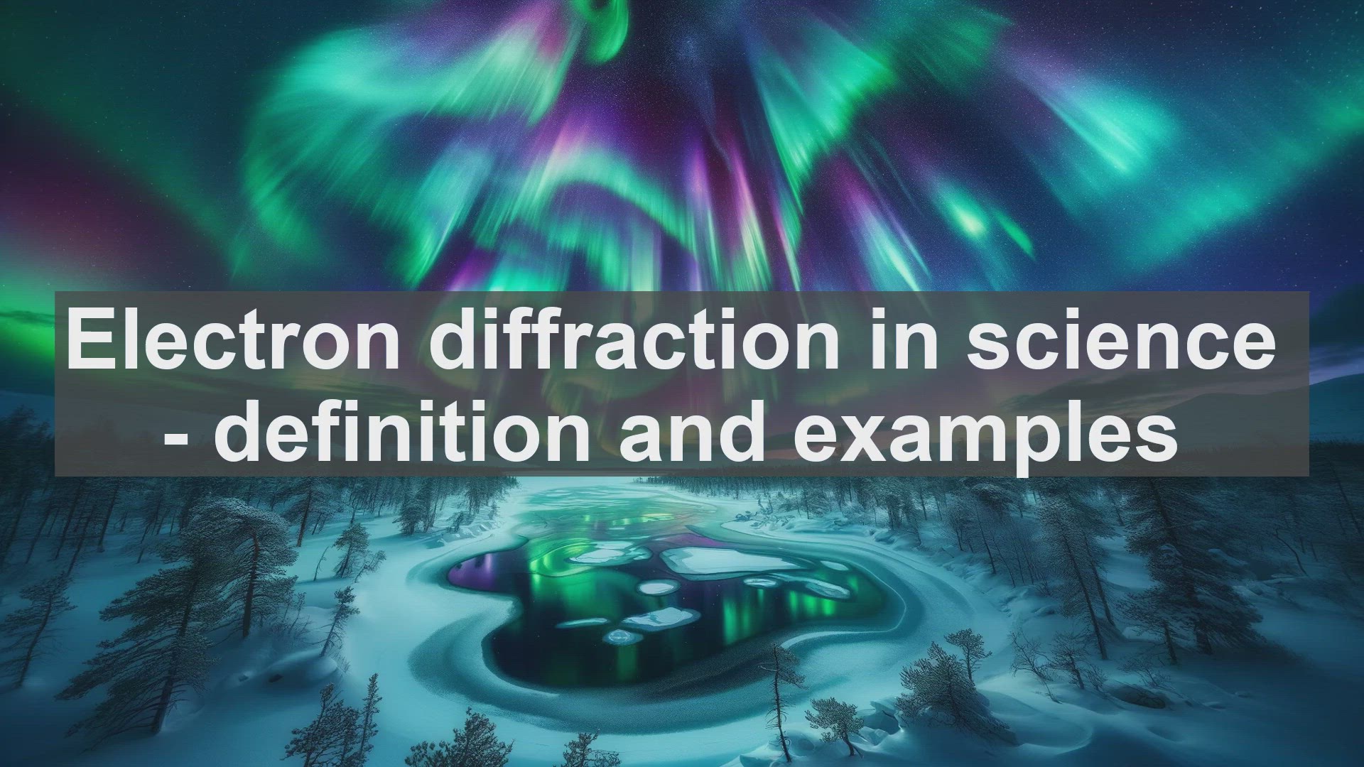 'Video thumbnail for Electron diffraction in science  definition and examples'