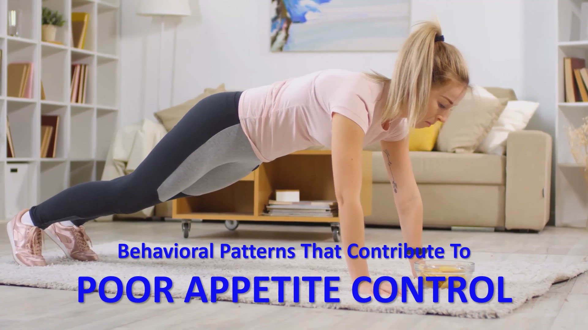 Video thumbnail for Behavioral Patterns That Contribute to Poor Appetite Control