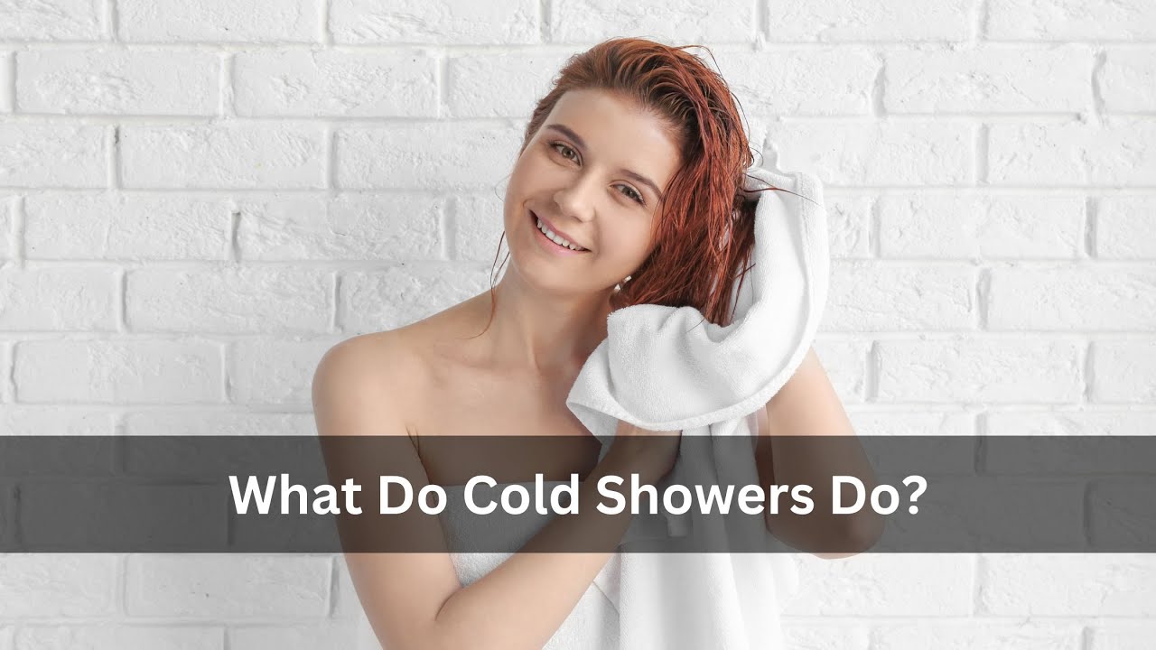 'Video thumbnail for What Do Cold Showers Do?'