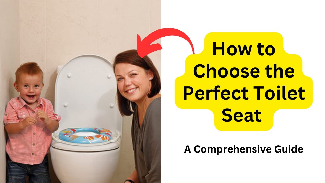 'Video thumbnail for How to Choose the Perfect Toilet Seat: A Comprehensive Guide'