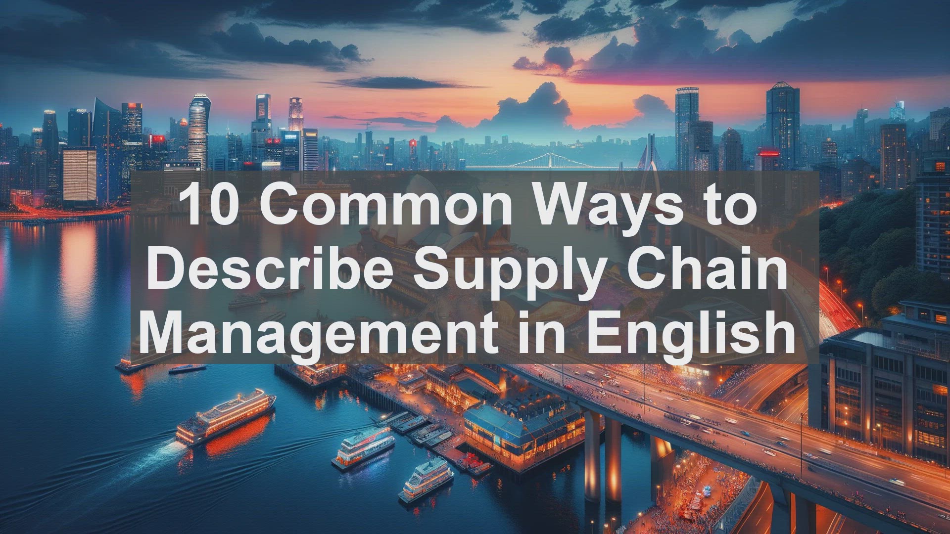 'Video thumbnail for 10 Common Ways to Describe Supply Chain Management in English '