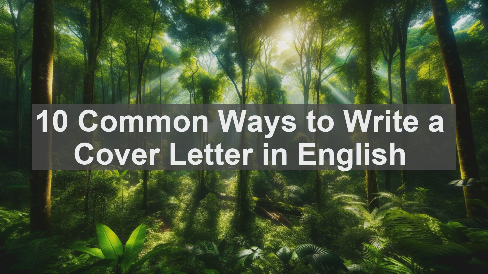 'Video thumbnail for 10 Common Ways to Write a Cover Letter in English '