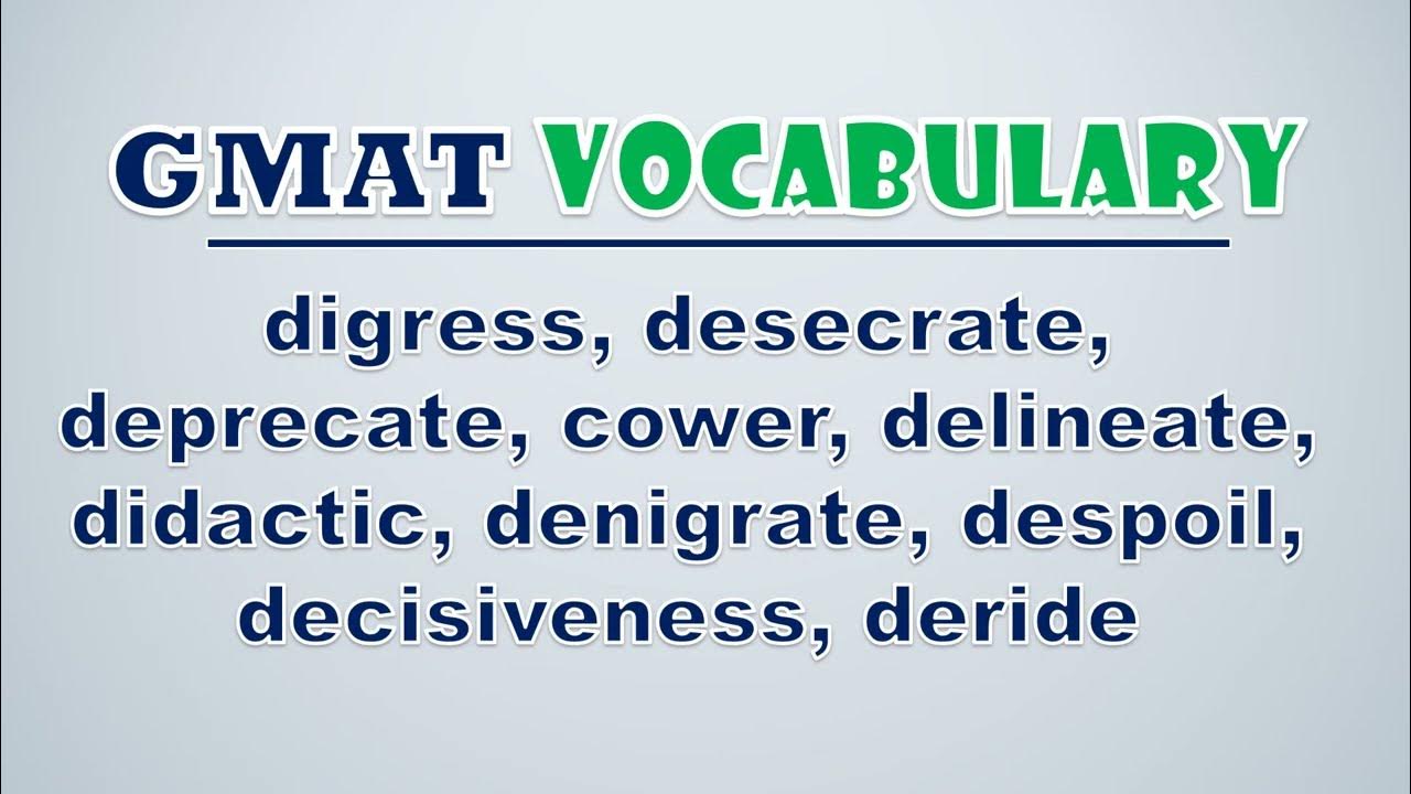 'Video thumbnail for GMAT Vocabulary: Digress, Desecrate, Deprecate, Cower, Delineate, Didactic, Denigrate, Despoil'
