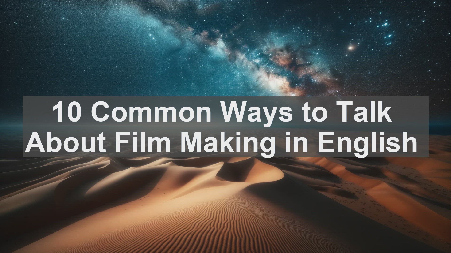 'Video thumbnail for 10 Common Ways to Talk About Film Making in English '