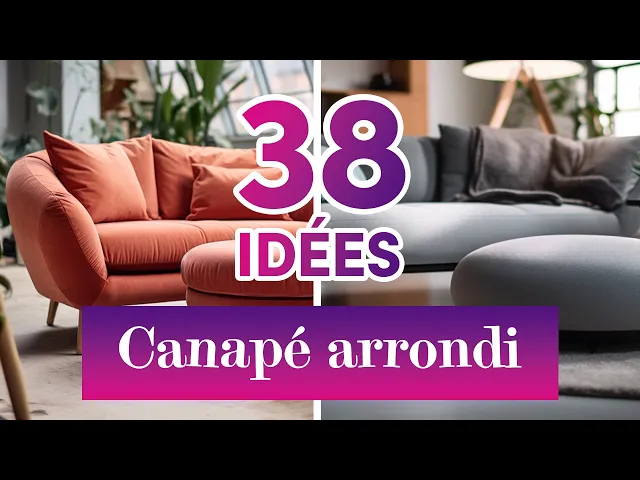 Video thumbnail for Canapé Arrondi : 38 Idées Inspirantes pour Dynamiser Votre Espace de Vie - Decorazine