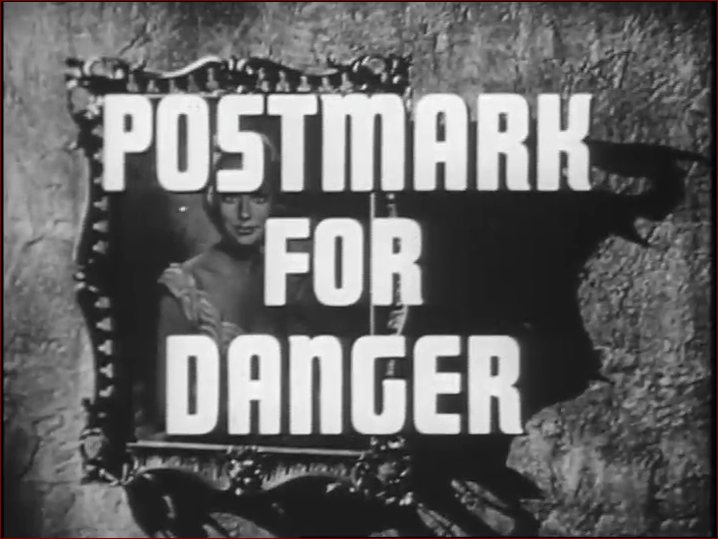 Video thumbnail for Postmark For Danger (1955)