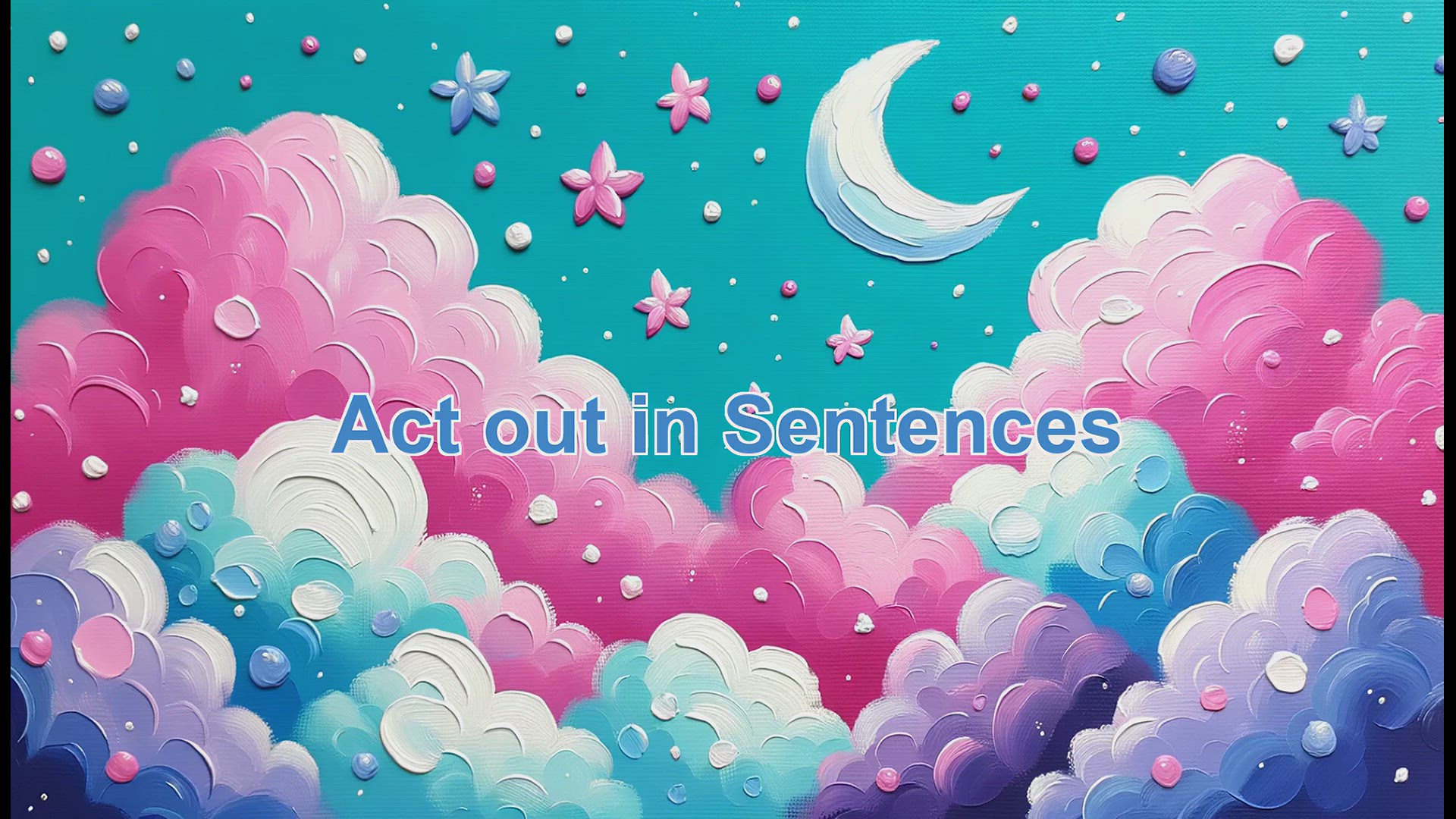 Video thumbnail for Act Out In Sentences Act Out Example Sentences Video