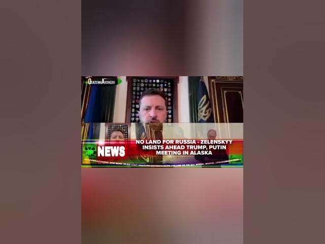 Video thumbnail for No Land For Russia - Zelenskyy Insists Ahead Trump, Putin Meeting In Alaska