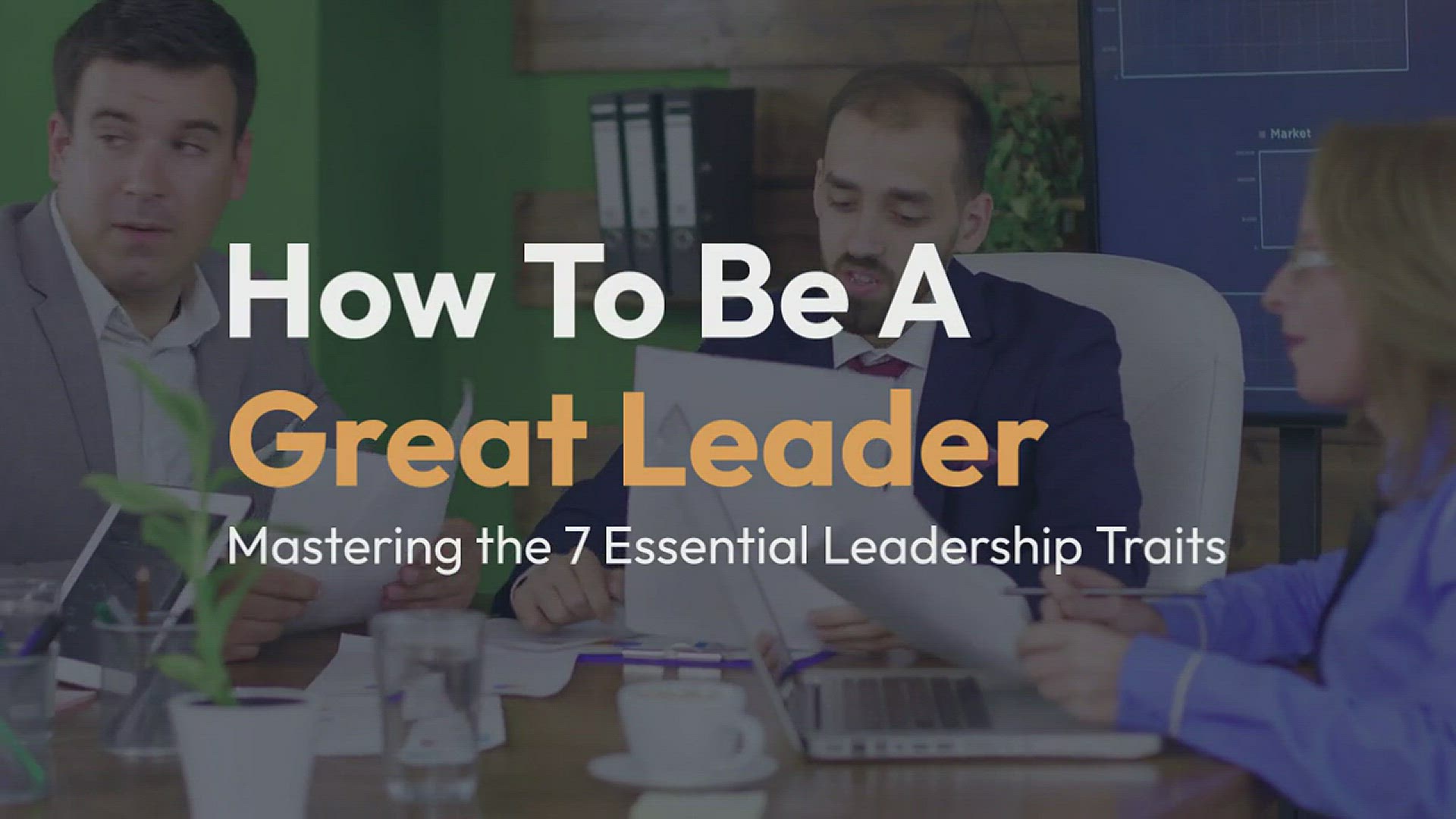 'Video thumbnail for How To Be A Leader - The 7 Great Leadership Traits'