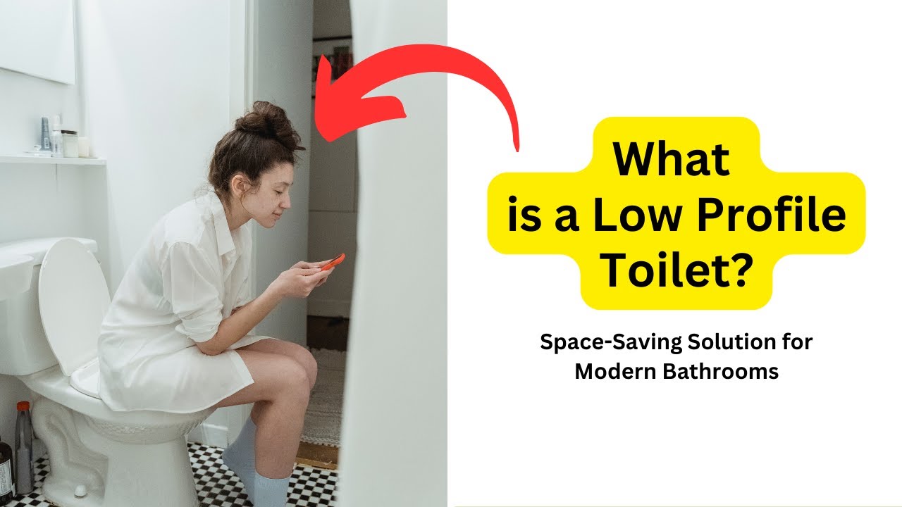 'Video thumbnail for What is a Low Profile Toilet? Space-Saving Solution for Modern Bathrooms'