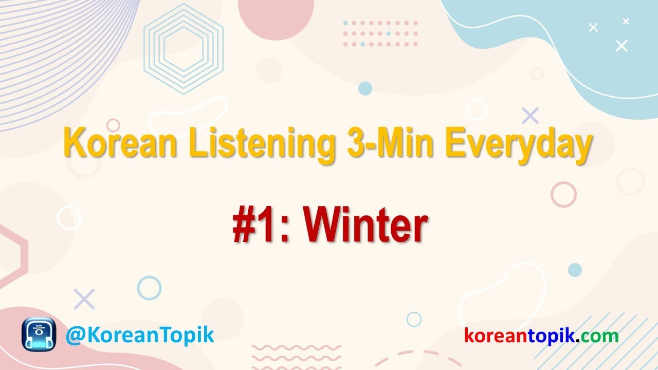 'Video thumbnail for Korean Listening 3-Min Everyday #1 Winter'