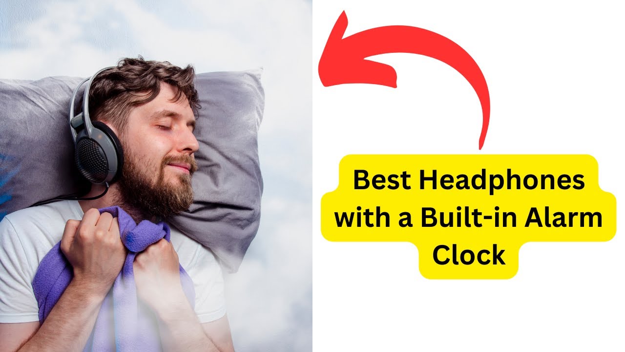 Video thumbnail for Best Headphones with a Built in Alarm Clock