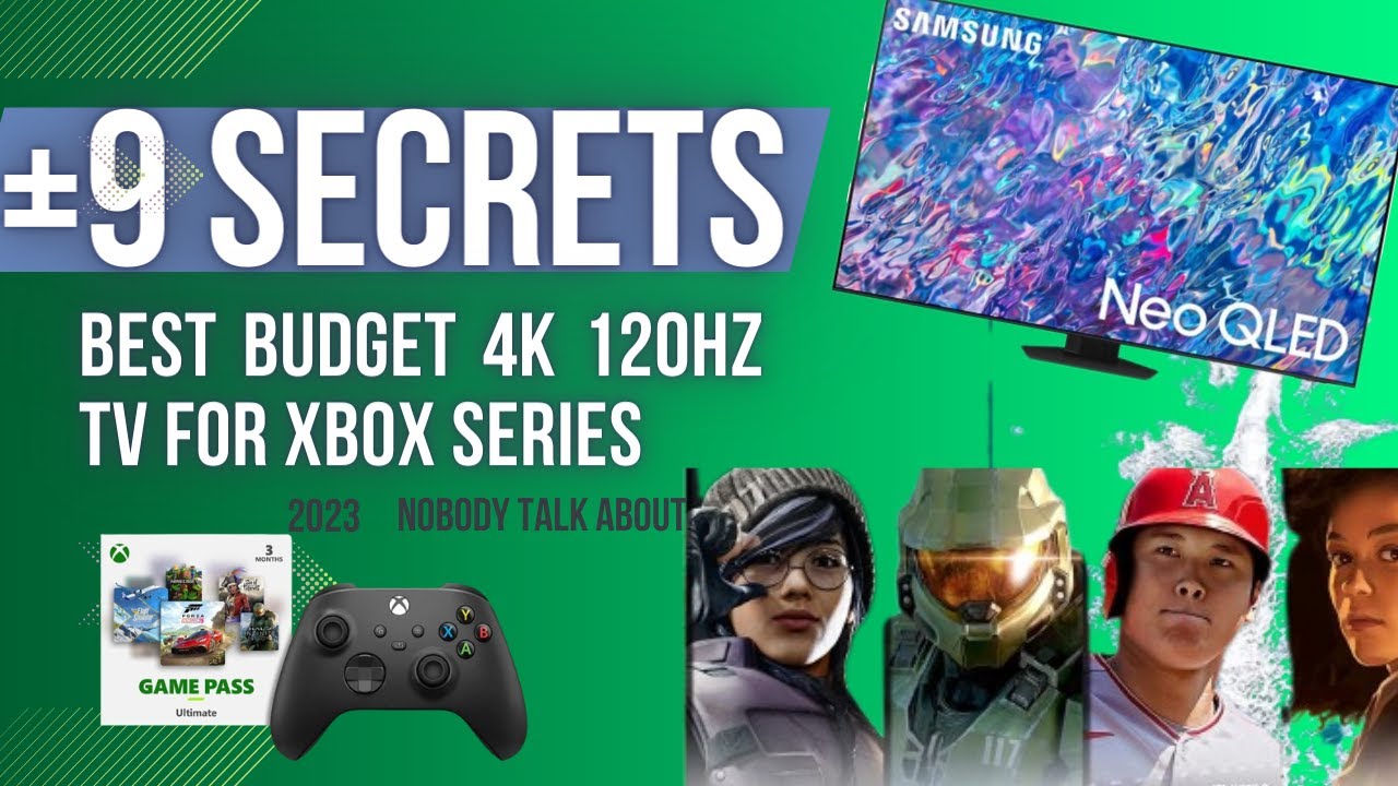 'Video thumbnail for Choosing the Right best budget 4k 120hz tv for xbox series x 2023 9 secret was revealed'