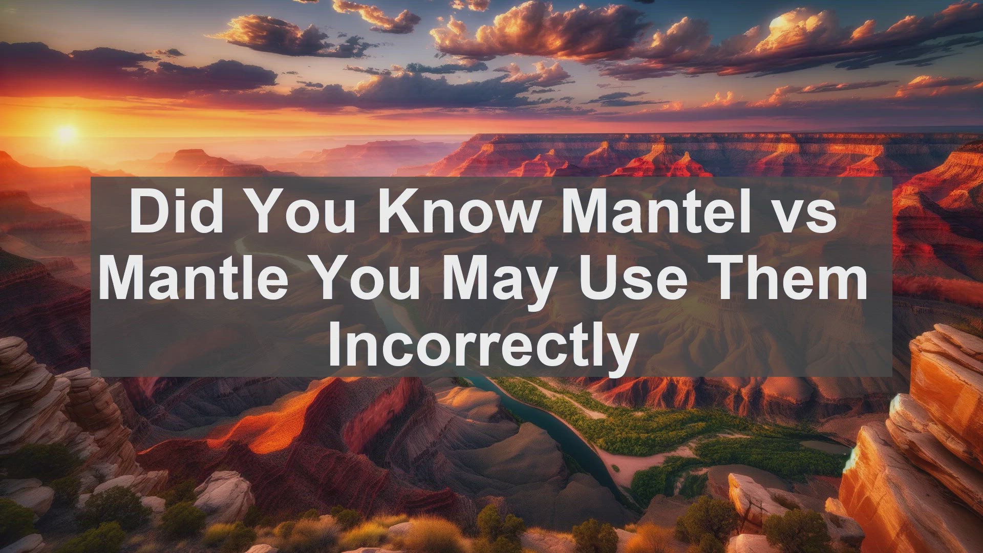 'Video thumbnail for Did You Know Mantel vs Mantle You May Use Them Incorrectly'