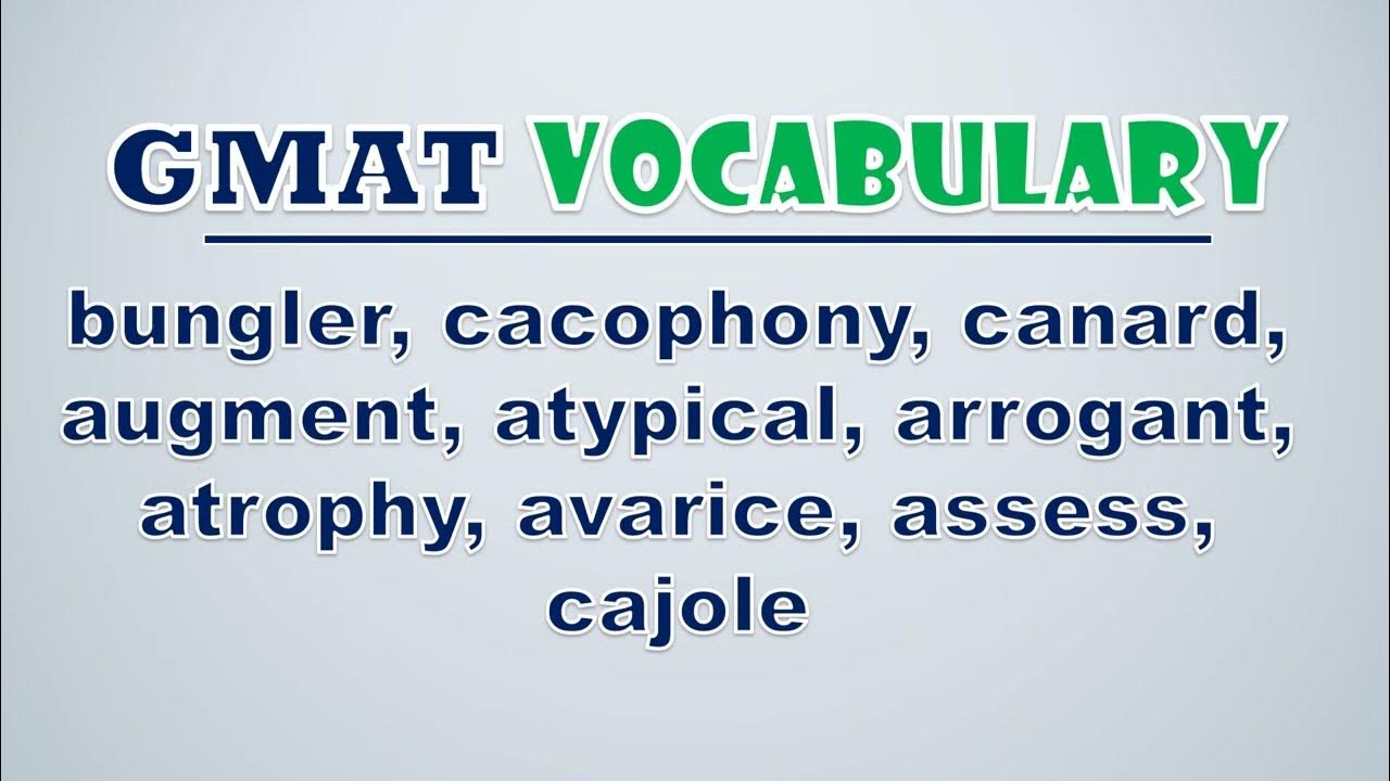 'Video thumbnail for GMAT Vocabulary: Bungler, Cacophony, Canard, Augment, Atypical, Arrogant, Atrophy, Avarice, Assess'