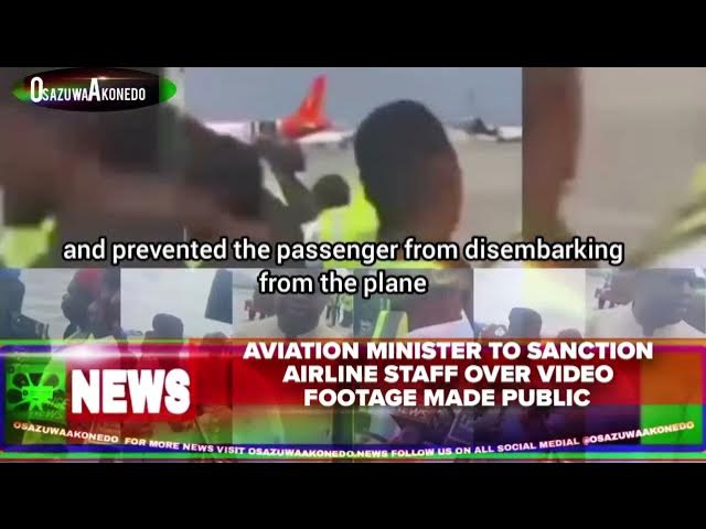 Video thumbnail for Aviation Minister To Sanction Airline Staff Over Video Footage Made Public