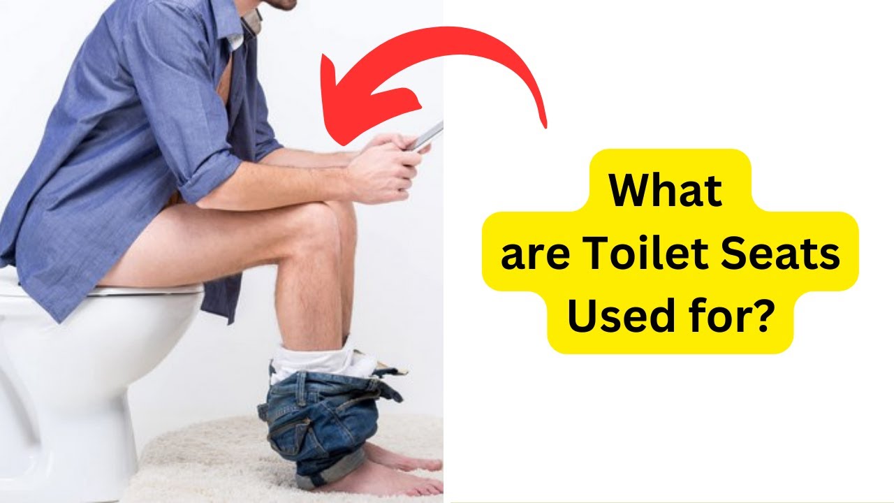 'Video thumbnail for What are Toilet Seats Used for? All You Need to Know!'