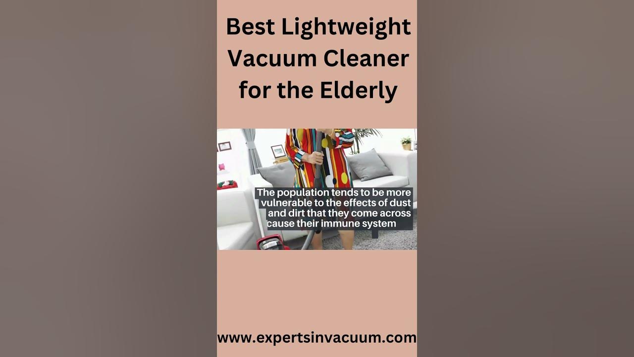 'Video thumbnail for Best Lightweight Vacuum Cleaner for the Elderly #short'