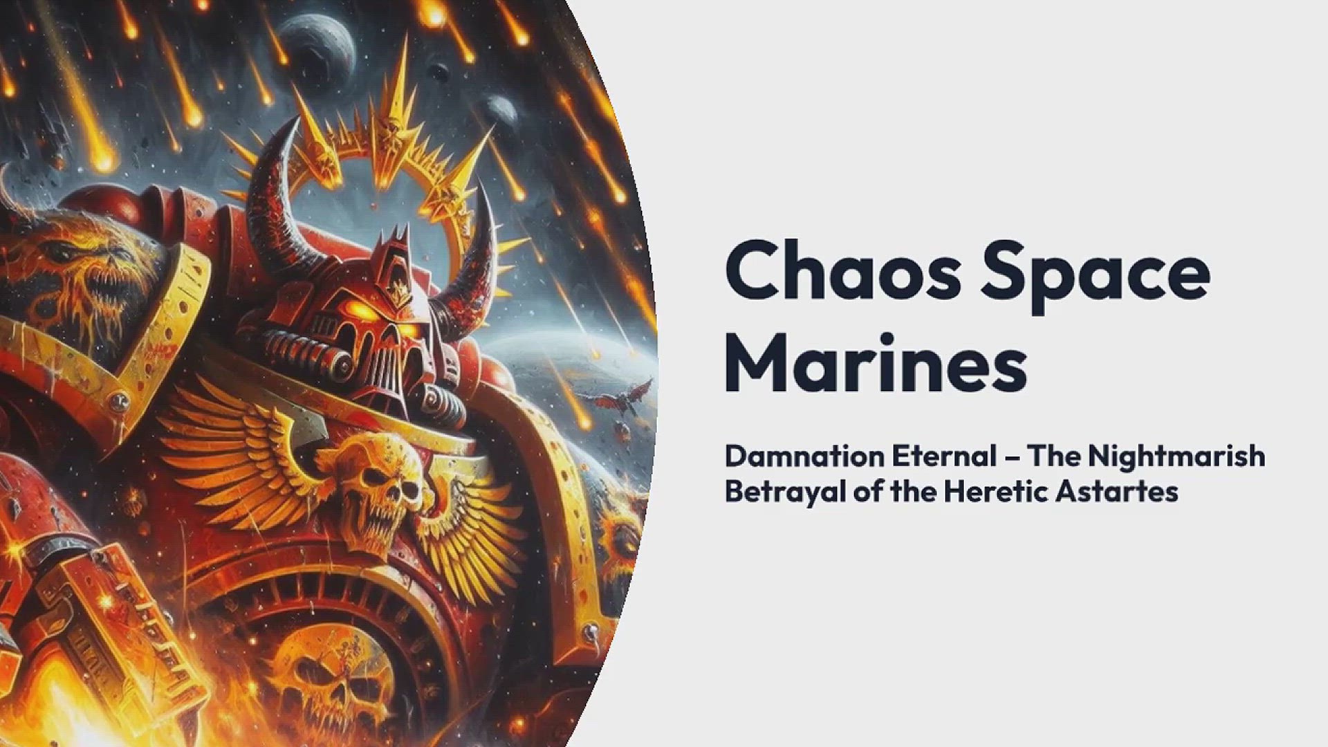 Video thumbnail for Chaos Space Marines: Damnation Eternal – The Nightmarish Betrayal of the Heretic Astartes