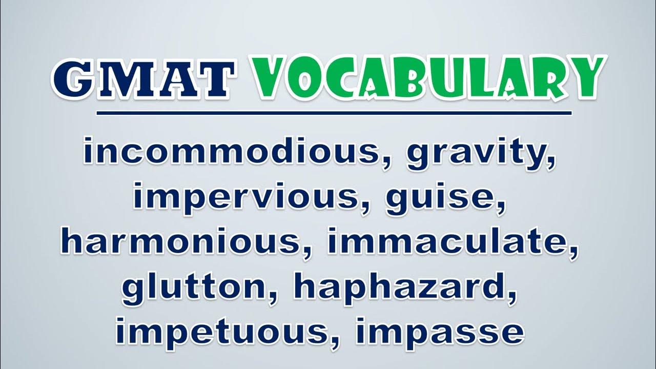 'Video thumbnail for GMAT Vocabulary: Incommodious, Gravity, Impervious, Guise, Harmonious, Immaculate, Glutton'