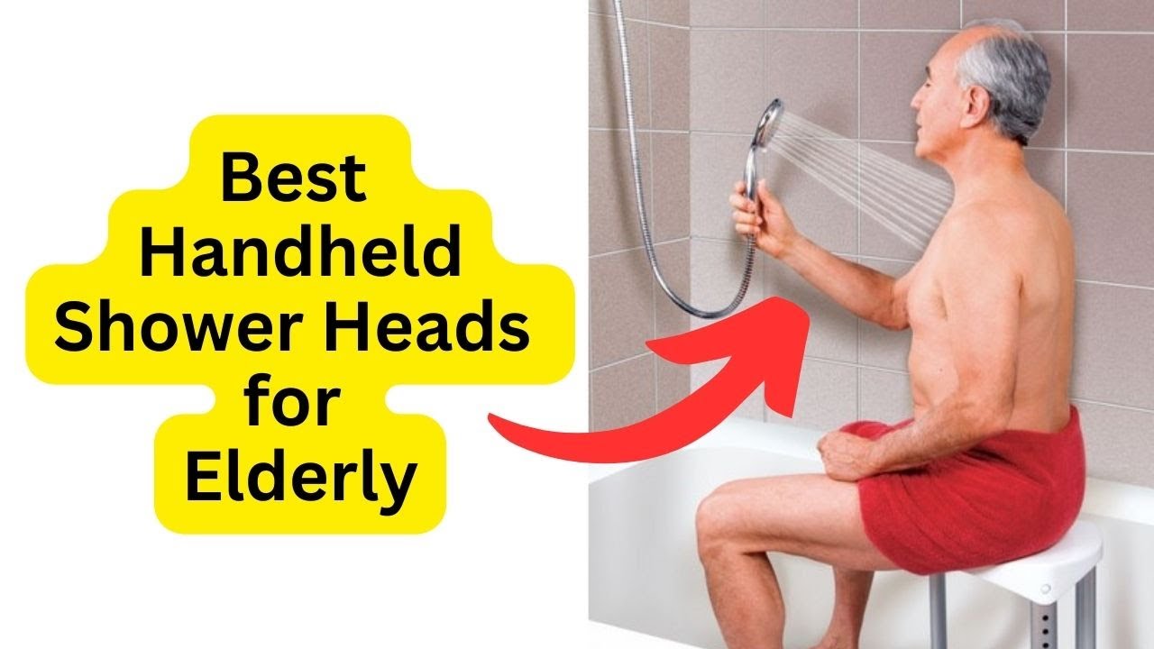 'Video thumbnail for Best Handheld Shower Heads for Elderly: A Guide to Safe and Comfortable Bathing.'