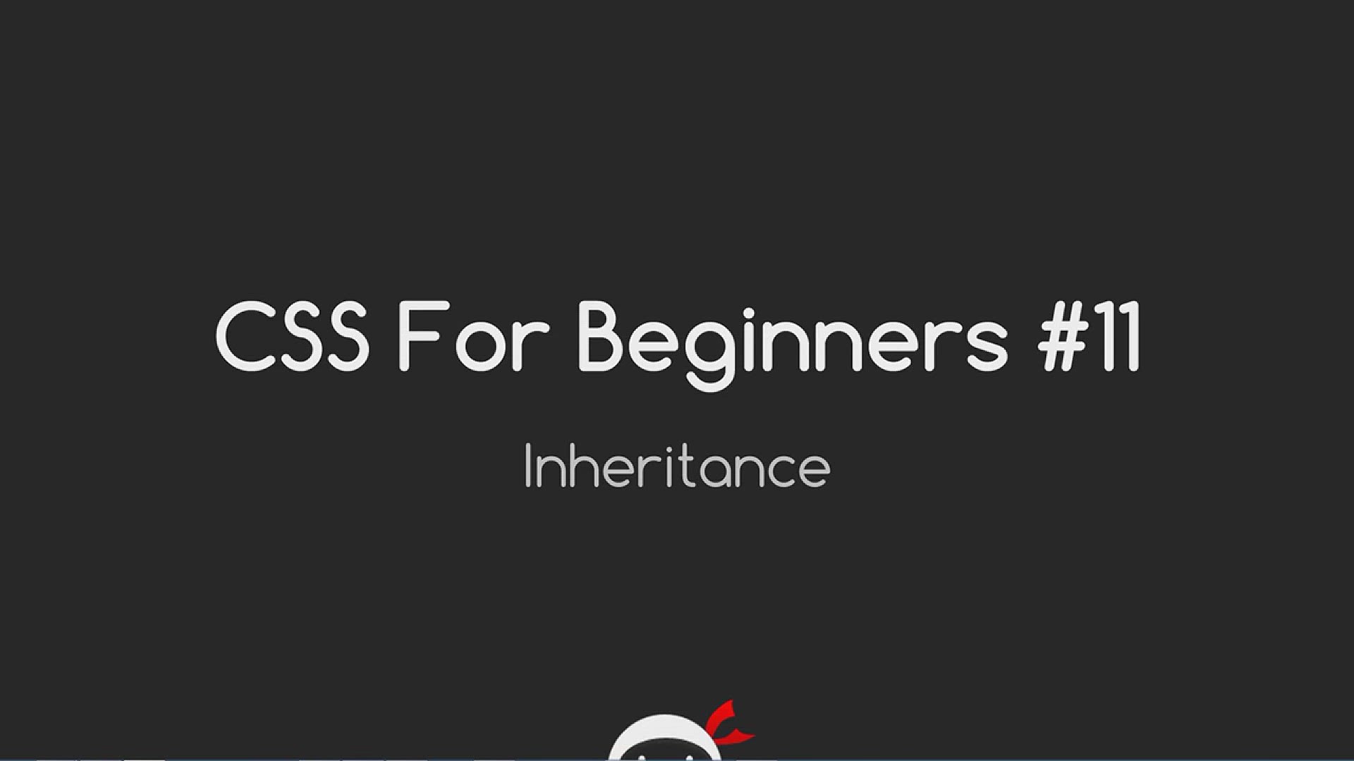 'Video thumbnail for CSS Tutorial For Beginners 11 - Inheritance'