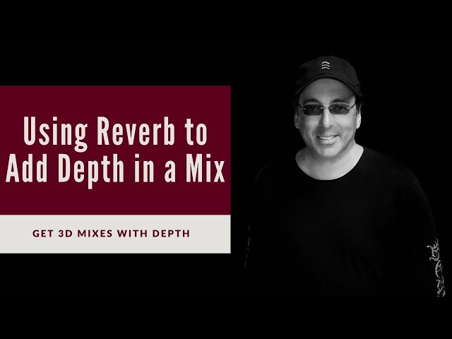 Video thumbnail for Using Reverb to Create Depth in a Mix | Create Separation in Your Mixes