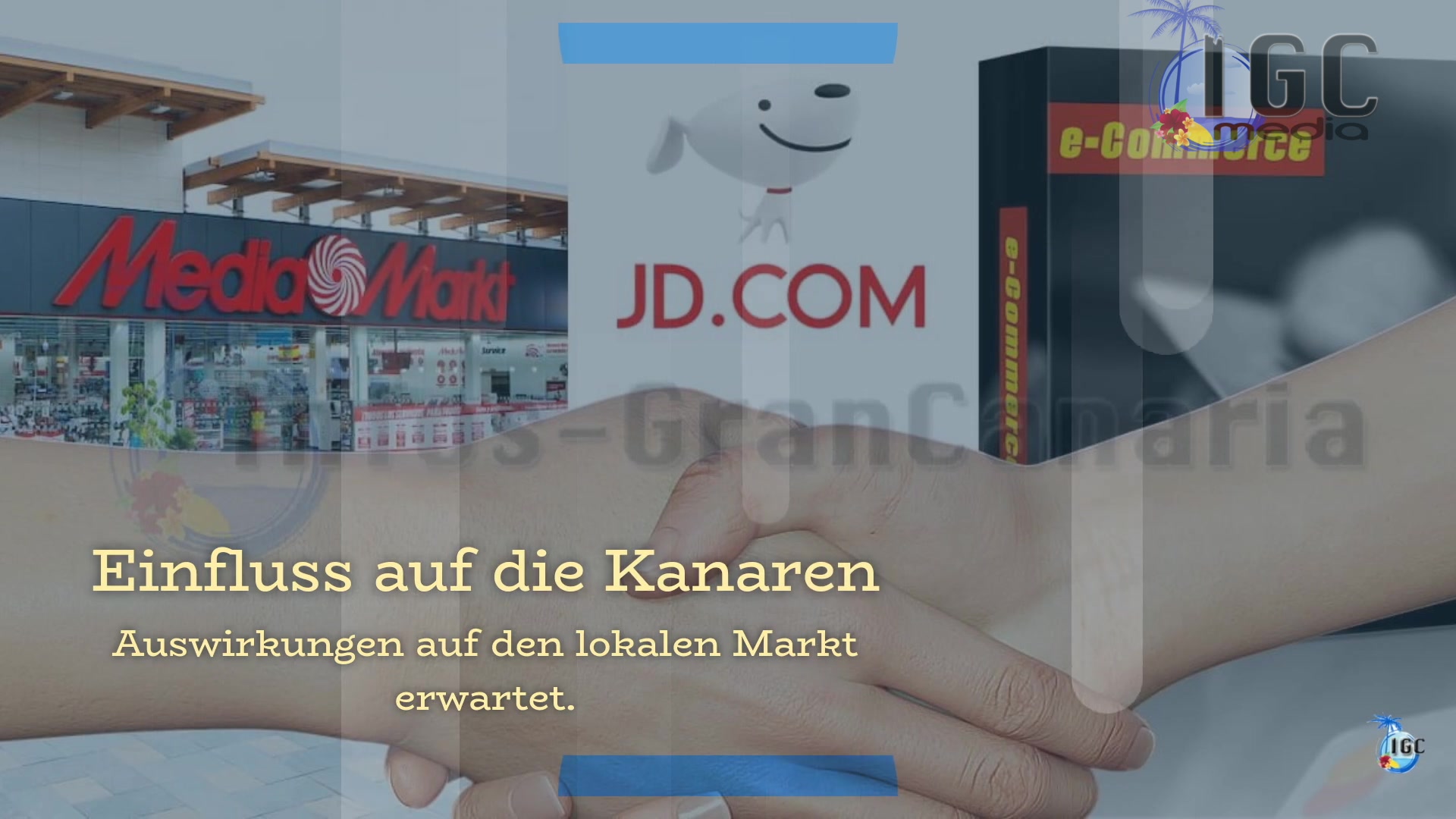 Video thumbnail for Mediamarkt geht an JD.com - Auswirkungen auf den Kanaren?