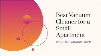'Video thumbnail for Best Vacuum for a Small Apartment'