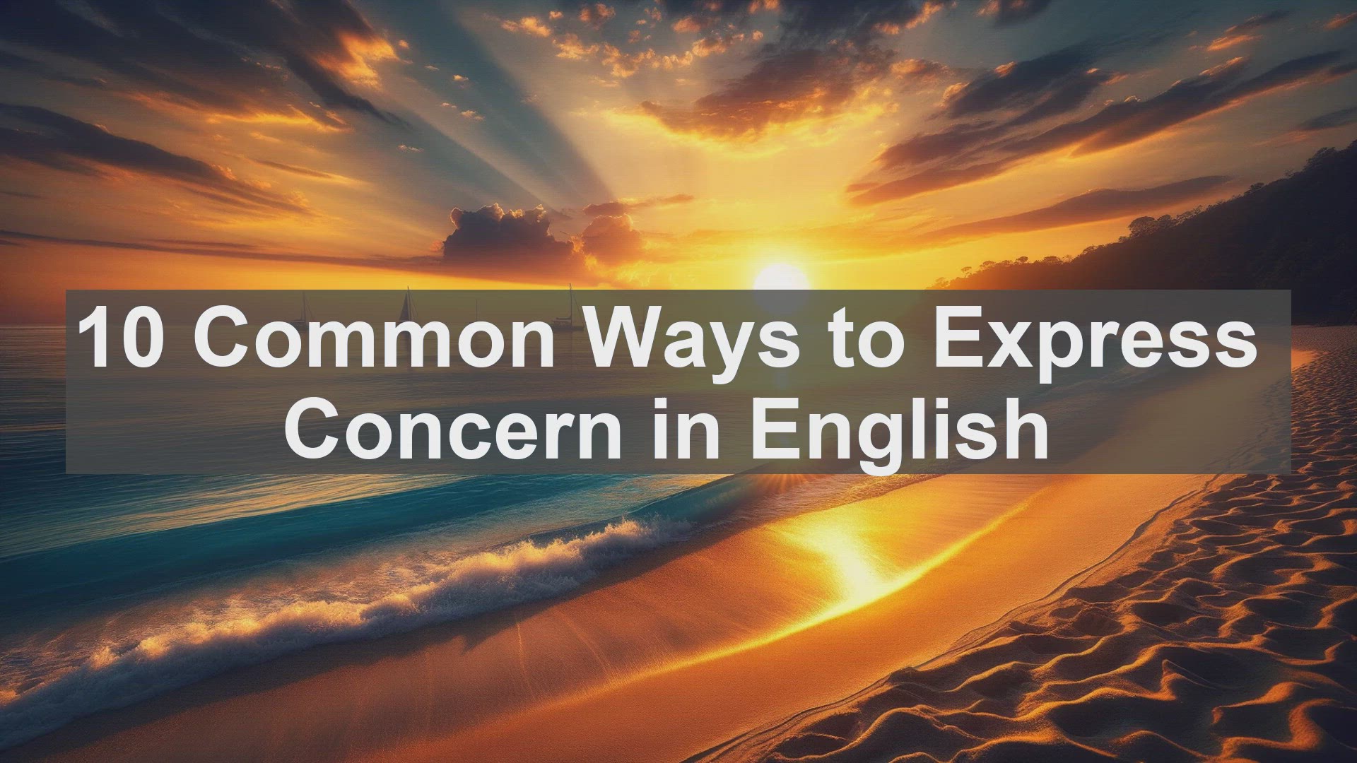 'Video thumbnail for 10 Common Ways to Express Concern in English '