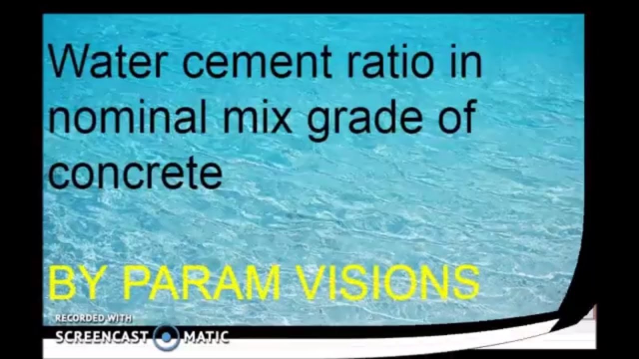'Video thumbnail for Water cement ratio./Water cement ratio table./ w/c ratio of concrete'
