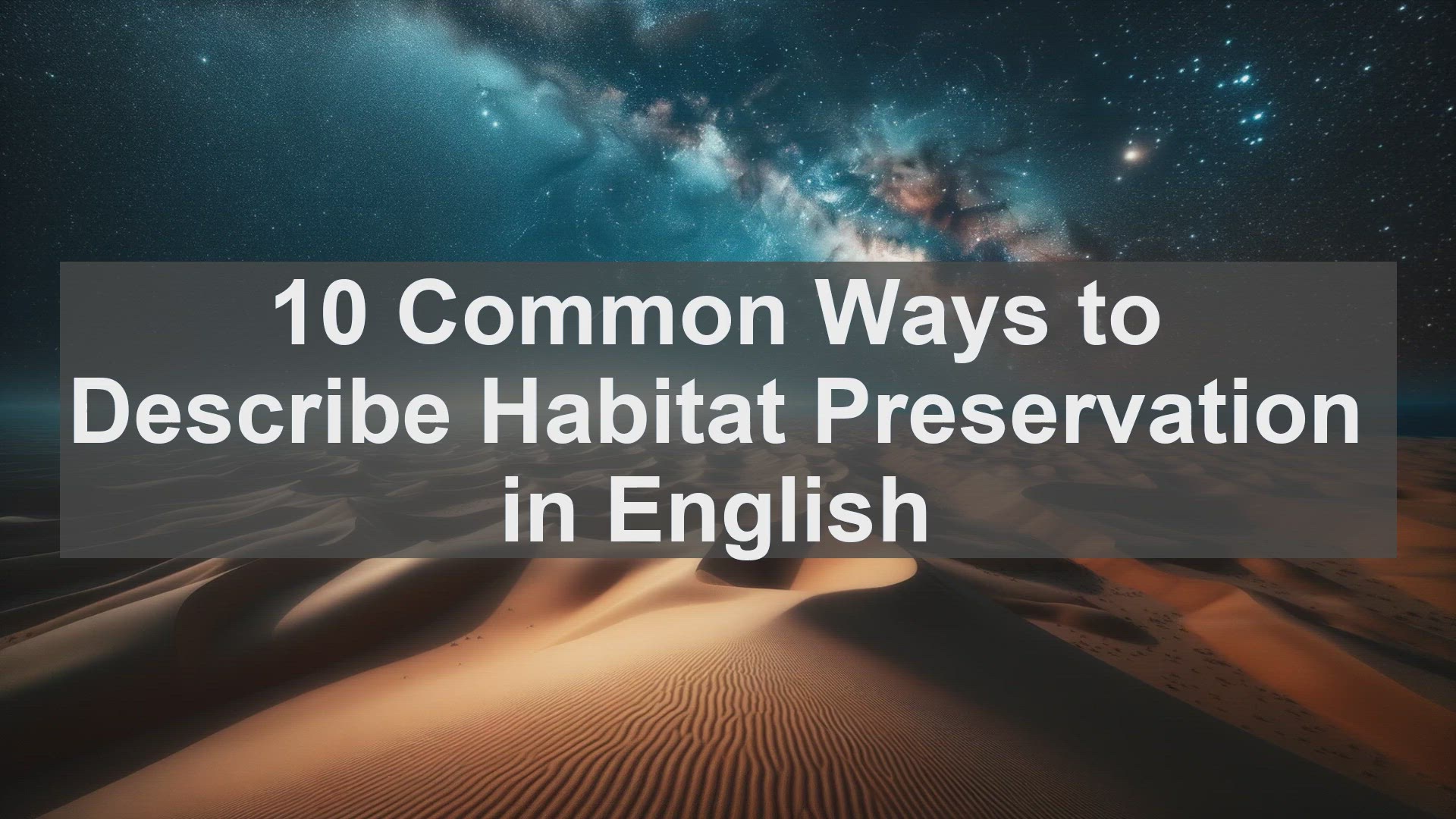 'Video thumbnail for 10 Common Ways to Describe Habitat Preservation in English '