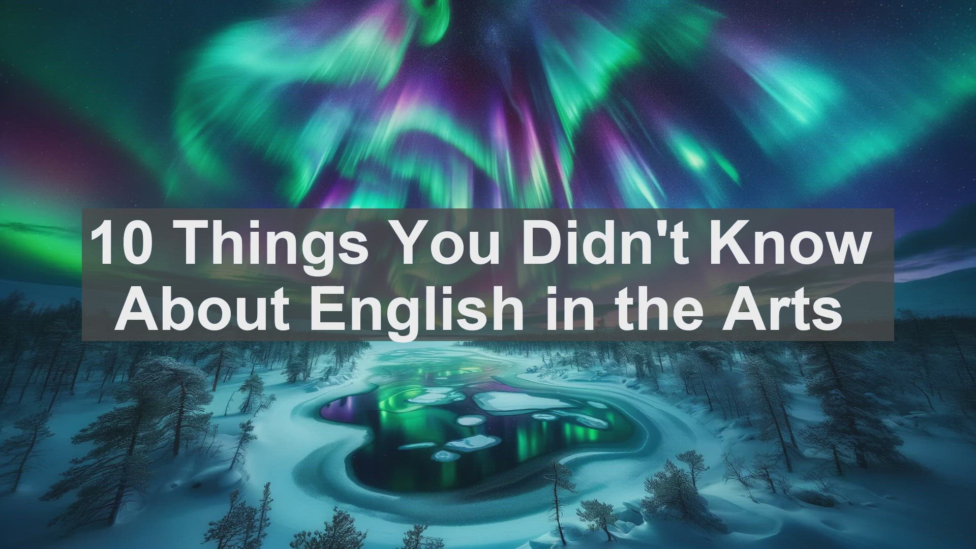 'Video thumbnail for 10 Things You Didn't Know About English in the Arts '